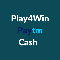 Play4Win Paytm Cash
