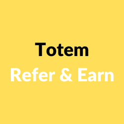 Totem Refer & Earn