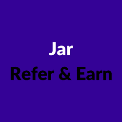 Jar Refer & Earn