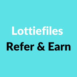 Lottiefiles Refer & Earn