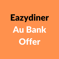 Eazydiner Au Bank Offer