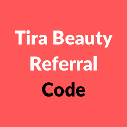 Tira Beauty Referral Code