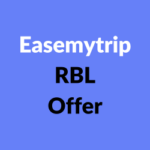 Easemytrip RBL Offer