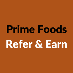 Prime Foods Refer & Earn