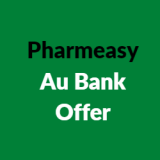 Pharmeasy AU Bank Offer: Get Flat Rs 150 Off on Orders