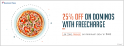 Freecharge FRCH25 Domino’s – Get Flat 25% Cashback On Domino’s With Freecharge